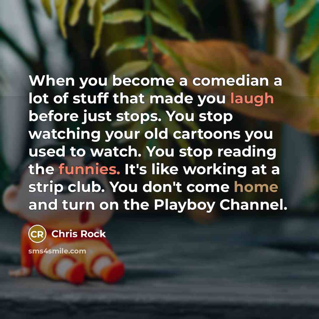“When you become a comedian a lot of stuff that…” quote by Chris Rock