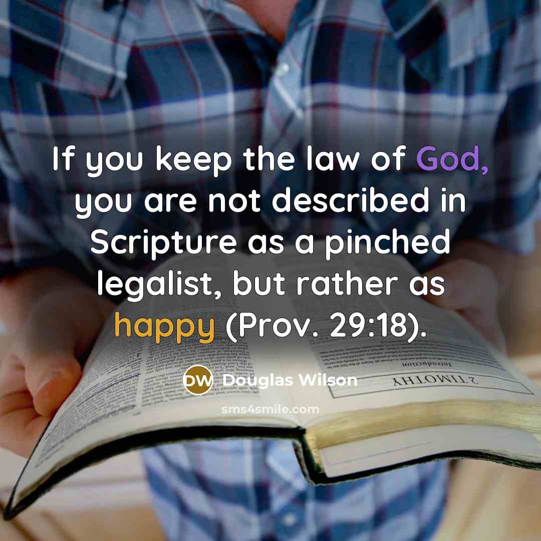 “If you keep the law of God, you are not…” quote by Douglas Wilson