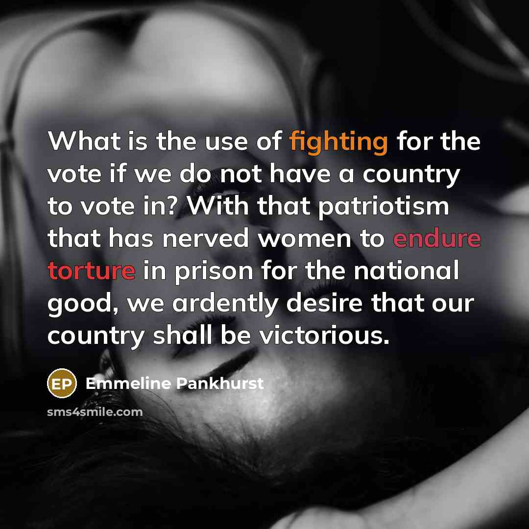 “What is the use of fighting for the vote if…” quote by Emmeline Pankhurst