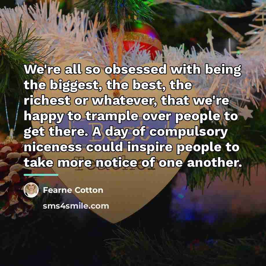 “We're all so obsessed with being the biggest, the best,…” quote by Fearne Cotton
