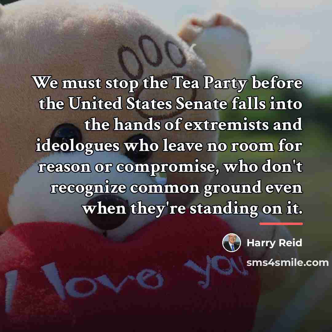 “We must stop the Tea Party before the United States…” quote by Harry Reid