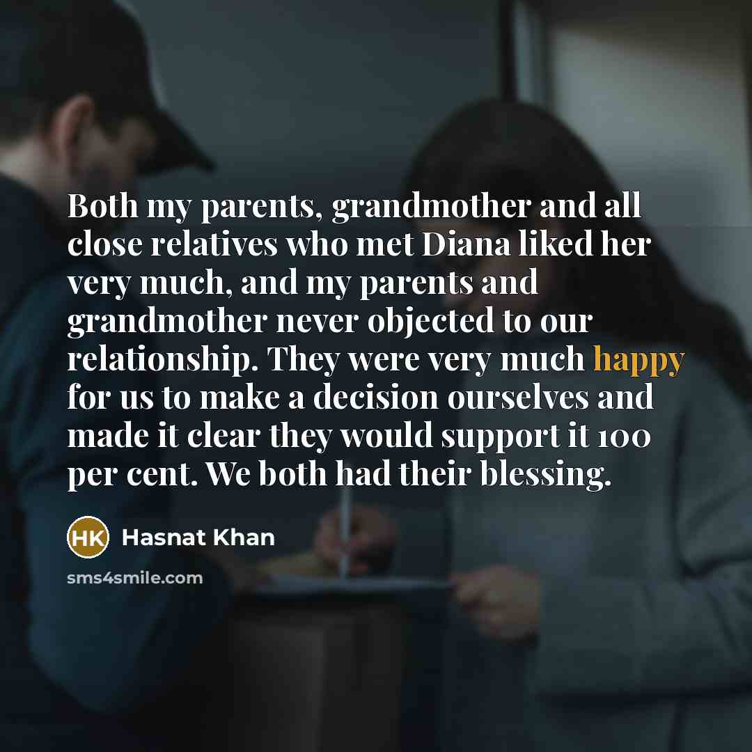 “Both my parents, grandmother and all close relatives who met…” quote by Hasnat Khan