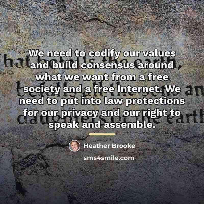 “We need to codify our values and build consensus around…” quote by Heather Brooke