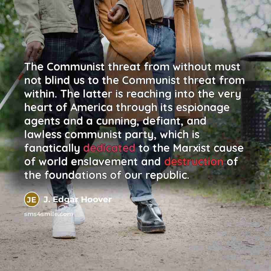 “The Communist threat from without must not blind us to…” quote by J. Edgar Hoover