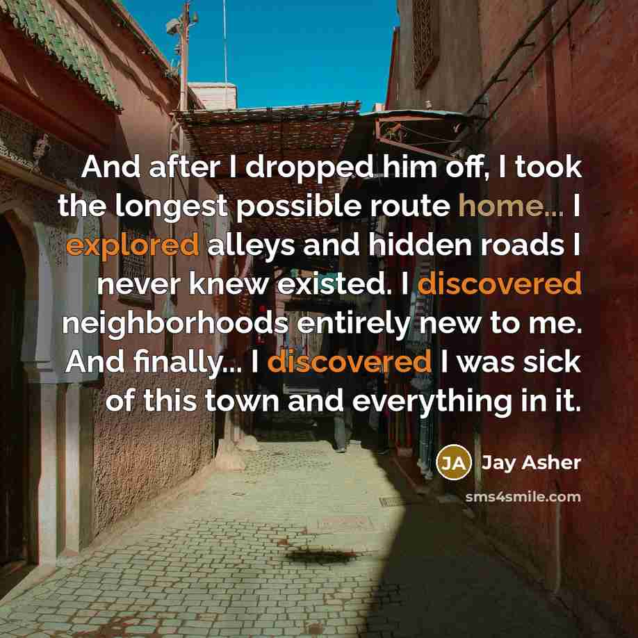 “And after I dropped him off, I took the longest…” quote by Jay Asher