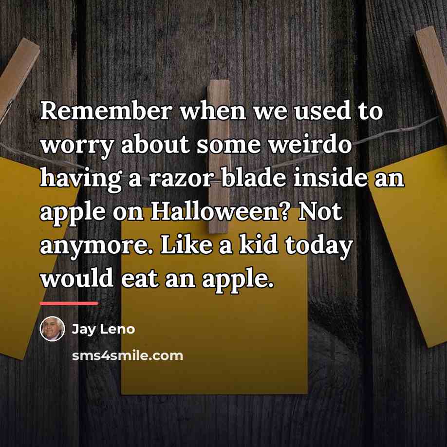 “Remember when we used to worry about some weirdo having…” quote by Jay Leno