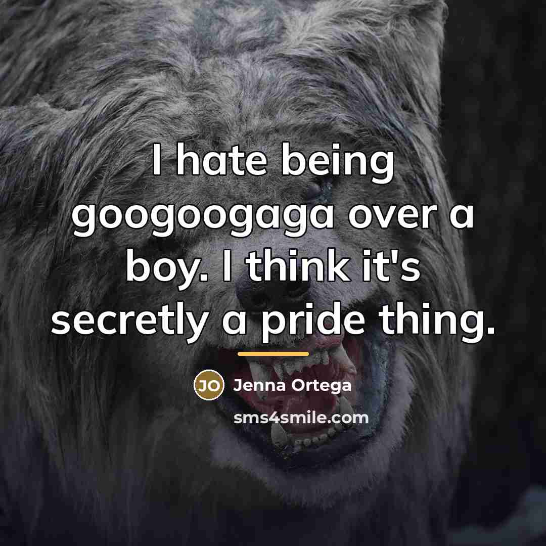 “I hate being googoogaga over a boy. I think it's…” quote by Jenna Ortega