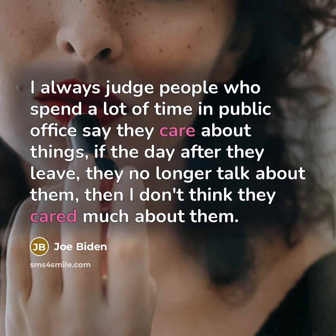 “I always judge people who spend a lot of time…” quote by Joe Biden