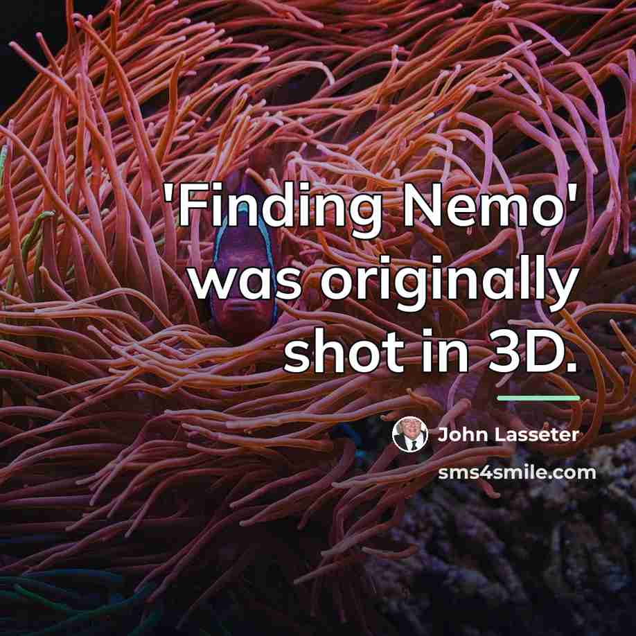 “'Finding Nemo' was originally shot in 3D.…” quote by John Lasseter