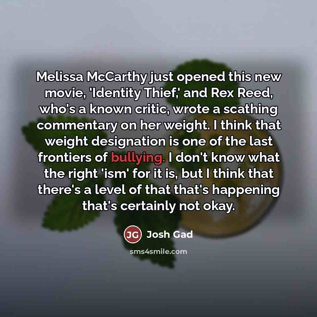 “Melissa McCarthy just opened this new movie, 'Identity Thief,' and…” quote by Josh Gad