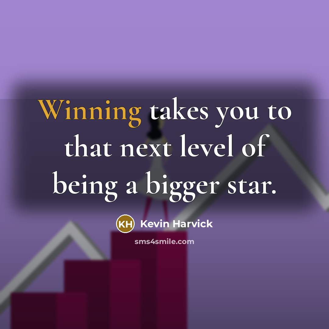 “Winning takes you to that next level of being a…” quote by Kevin Harvick