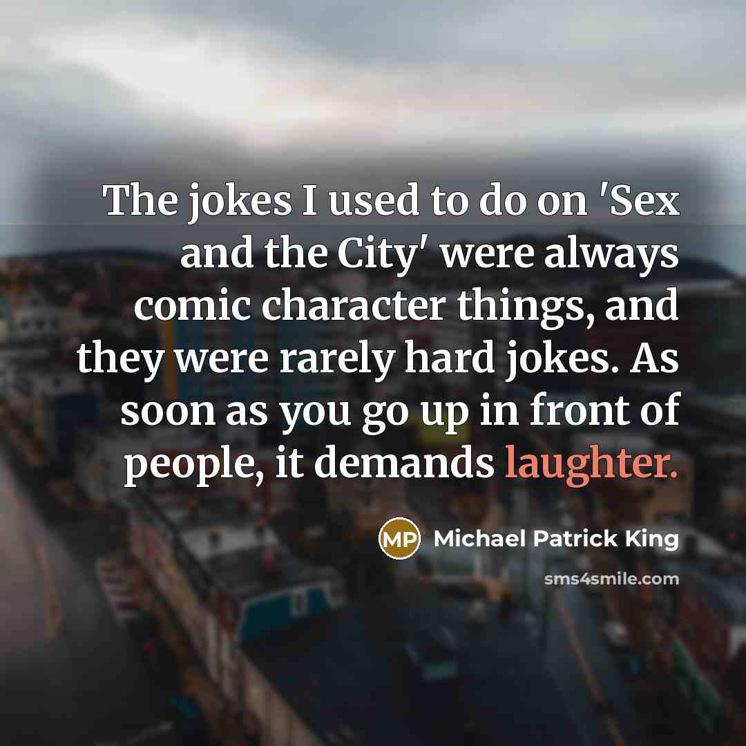 “The jokes I used to do on 'Sex and the…” quote by Michael Patrick King