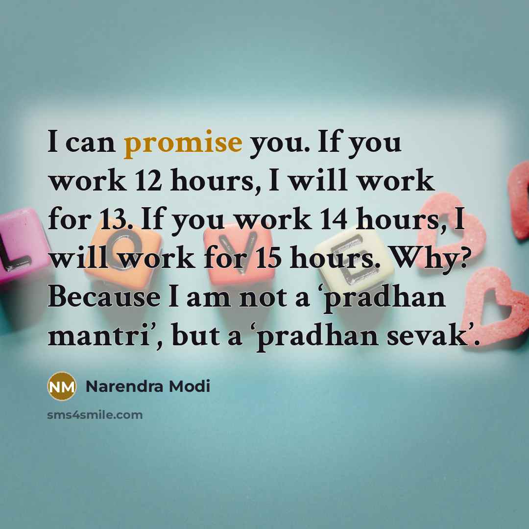 “I can promise you. If you work 12 hours, I…” quote by Narendra Modi