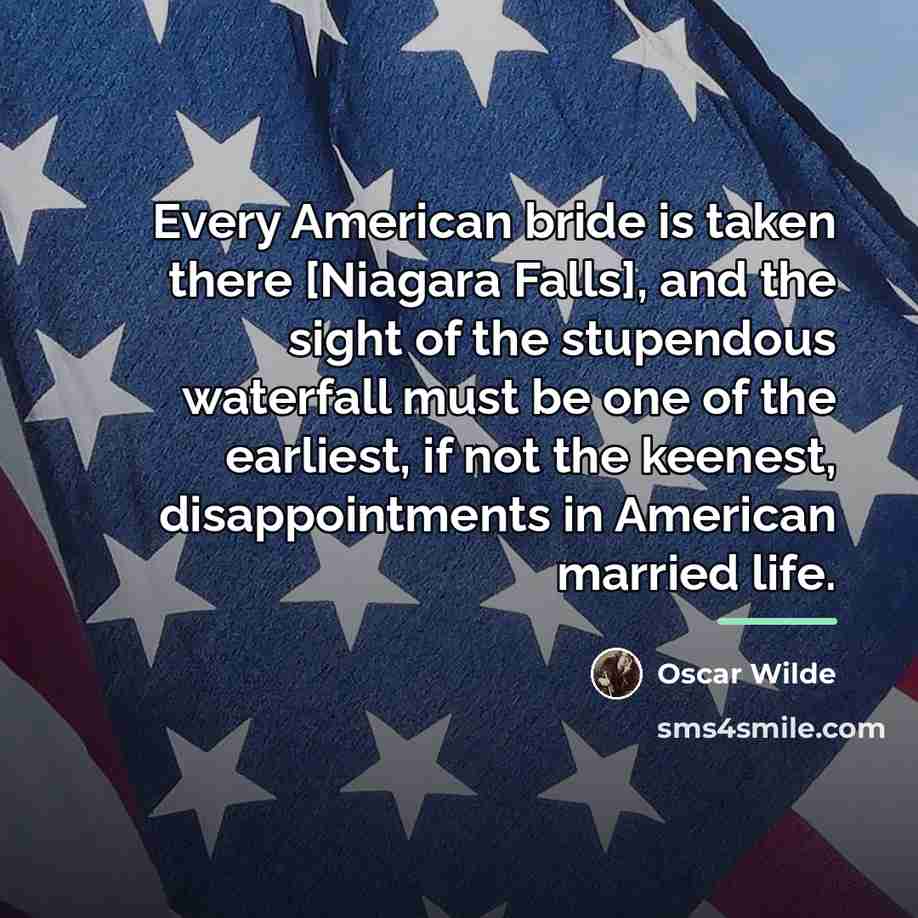 “Every American bride is taken there [Niagara Falls], and the…” quote by Oscar Wilde