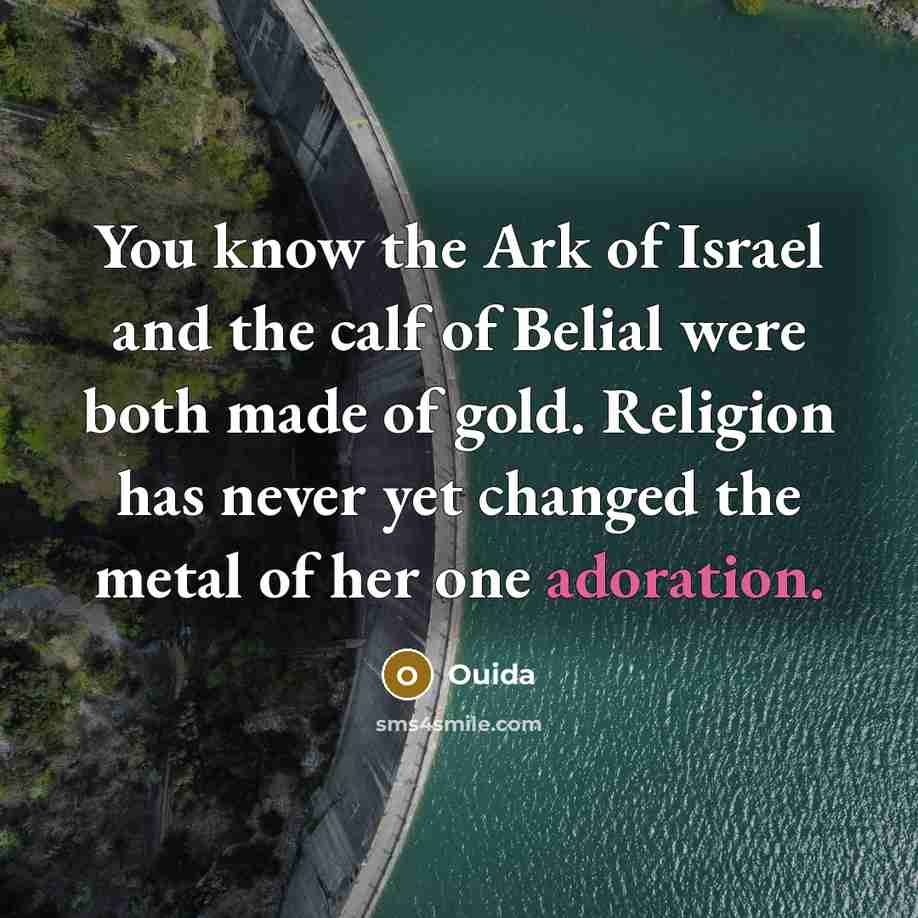“You know the Ark of Israel and the calf of…” quote by Ouida