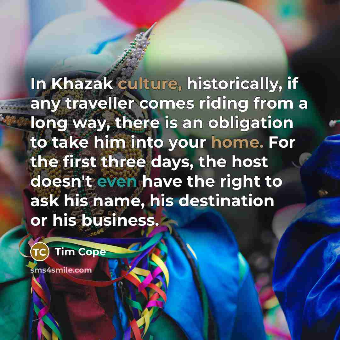 “In Khazak culture, historically, if any traveller comes riding from…” quote by Tim Cope