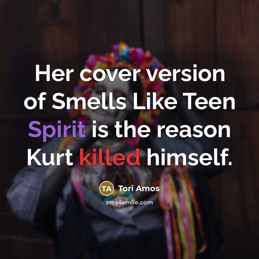 “Her cover version of Smells Like Teen Spirit is the…” quote by Tori Amos