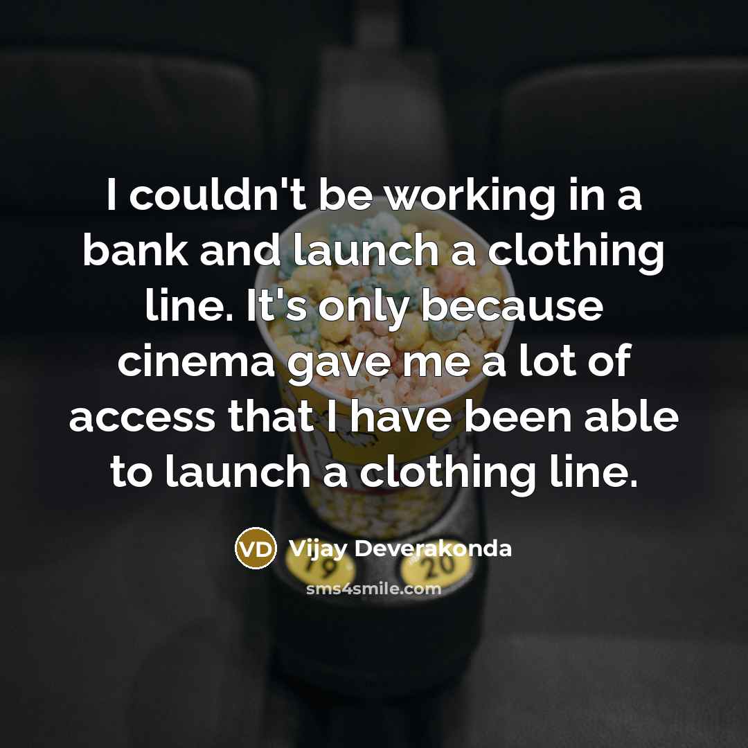 “I couldn't be working in a bank and launch a…” quote by Vijay Deverakonda