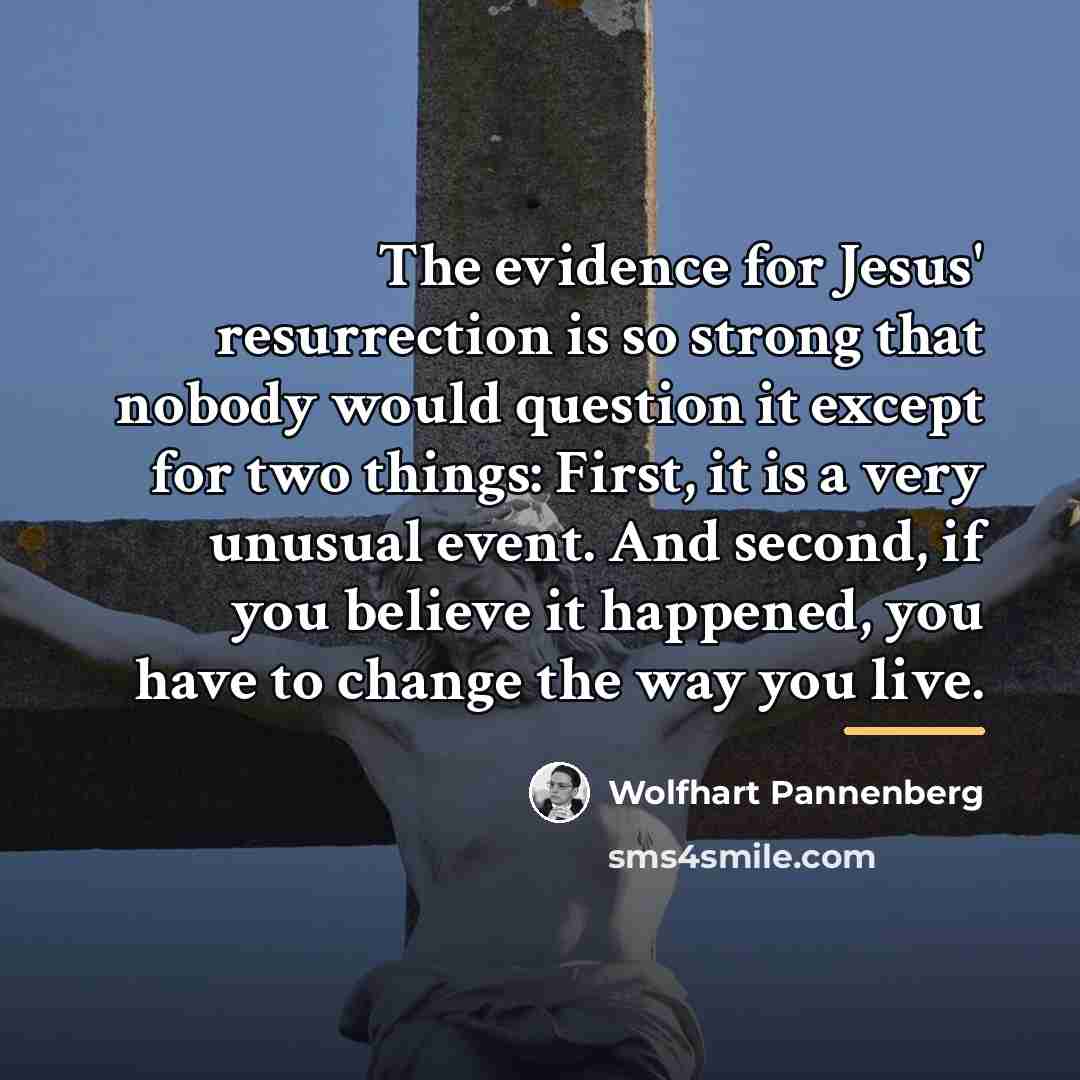 “The evidence for Jesus' resurrection is so strong that nobody…” quote by Wolfhart Pannenberg
