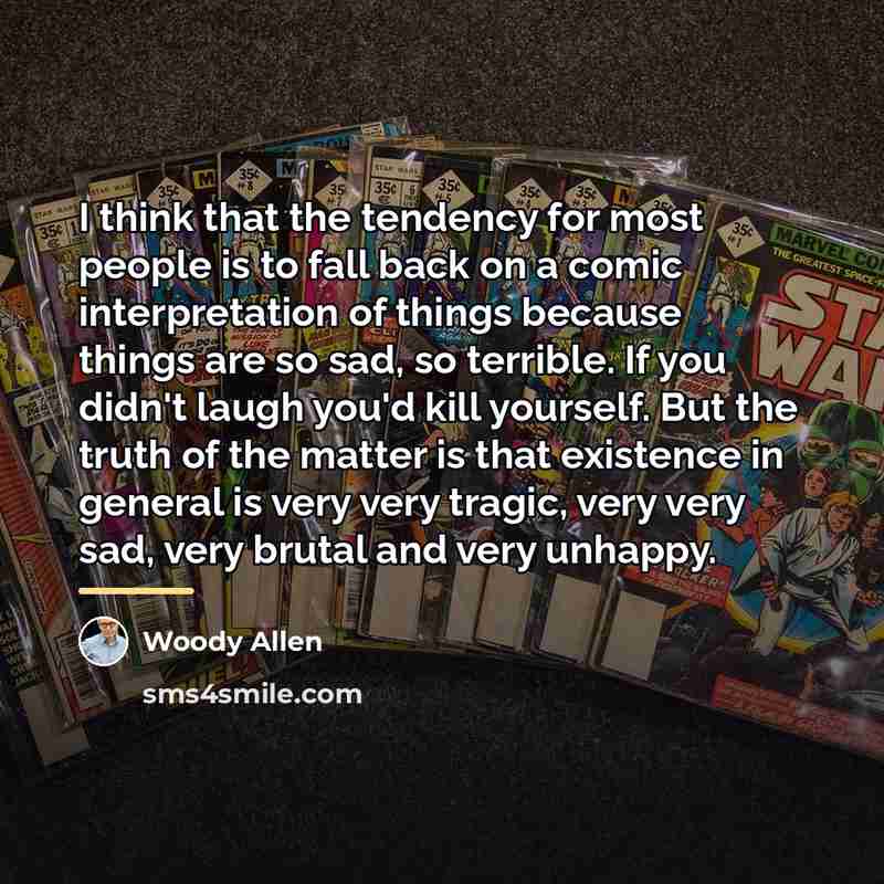 “I think that the tendency for most people is to…” quote by Woody Allen