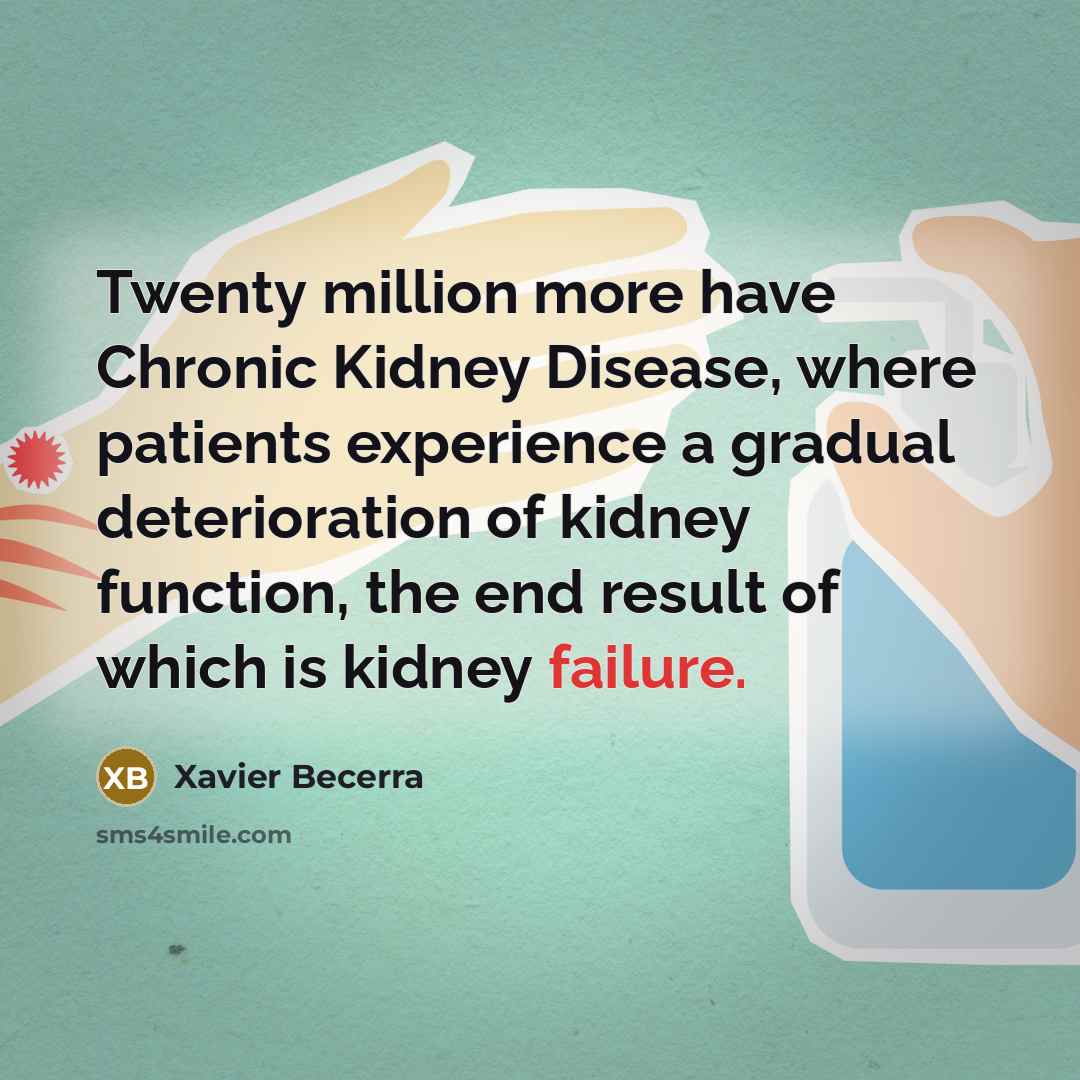 “Twenty million more have Chronic Kidney Disease, where patients experience…” quote by Xavier Becerra