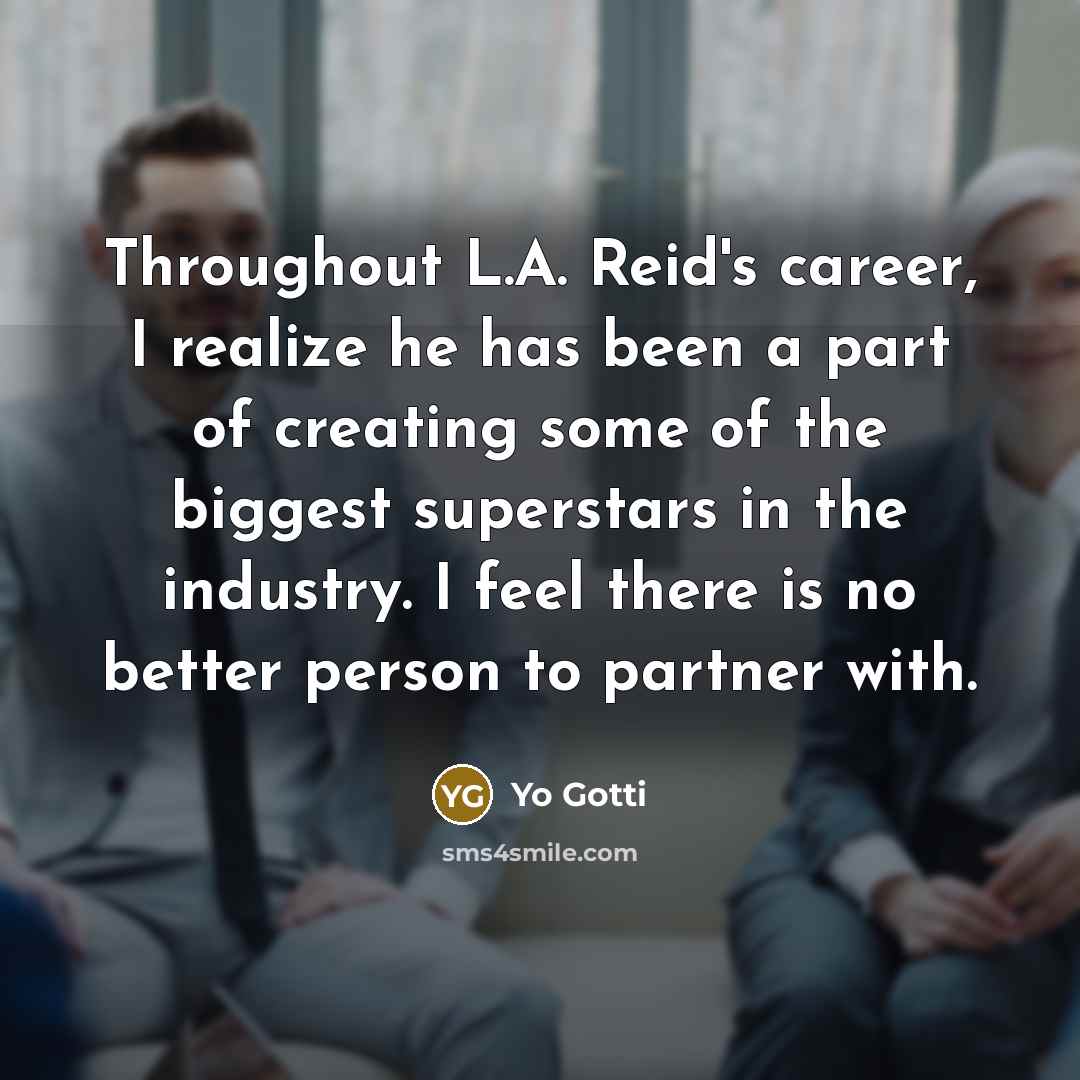 “Throughout L.A. Reid's career, I realize he has been a…” quote by Yo Gotti