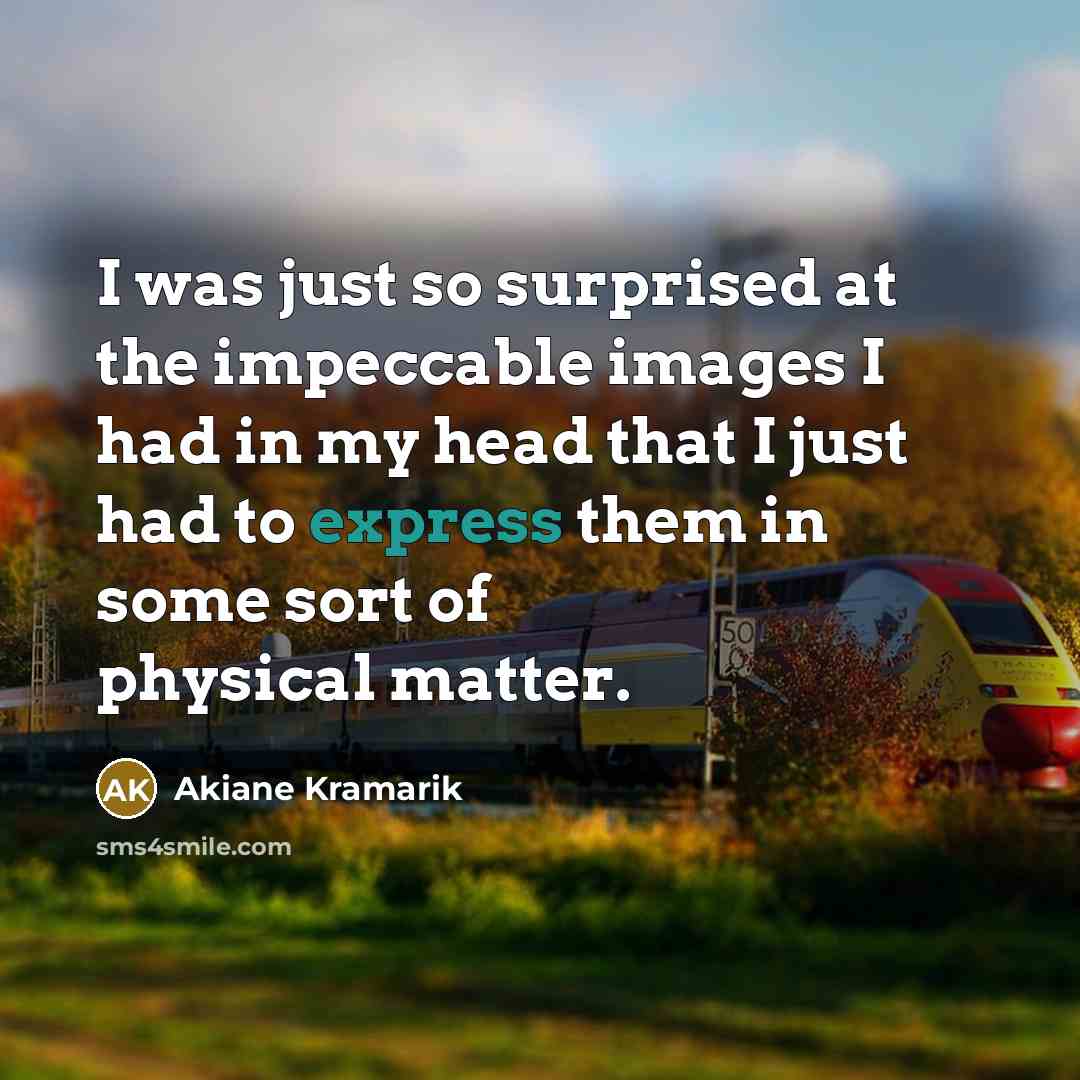 “I was just so surprised at the impeccable images I…” quote by Akiane Kramarik