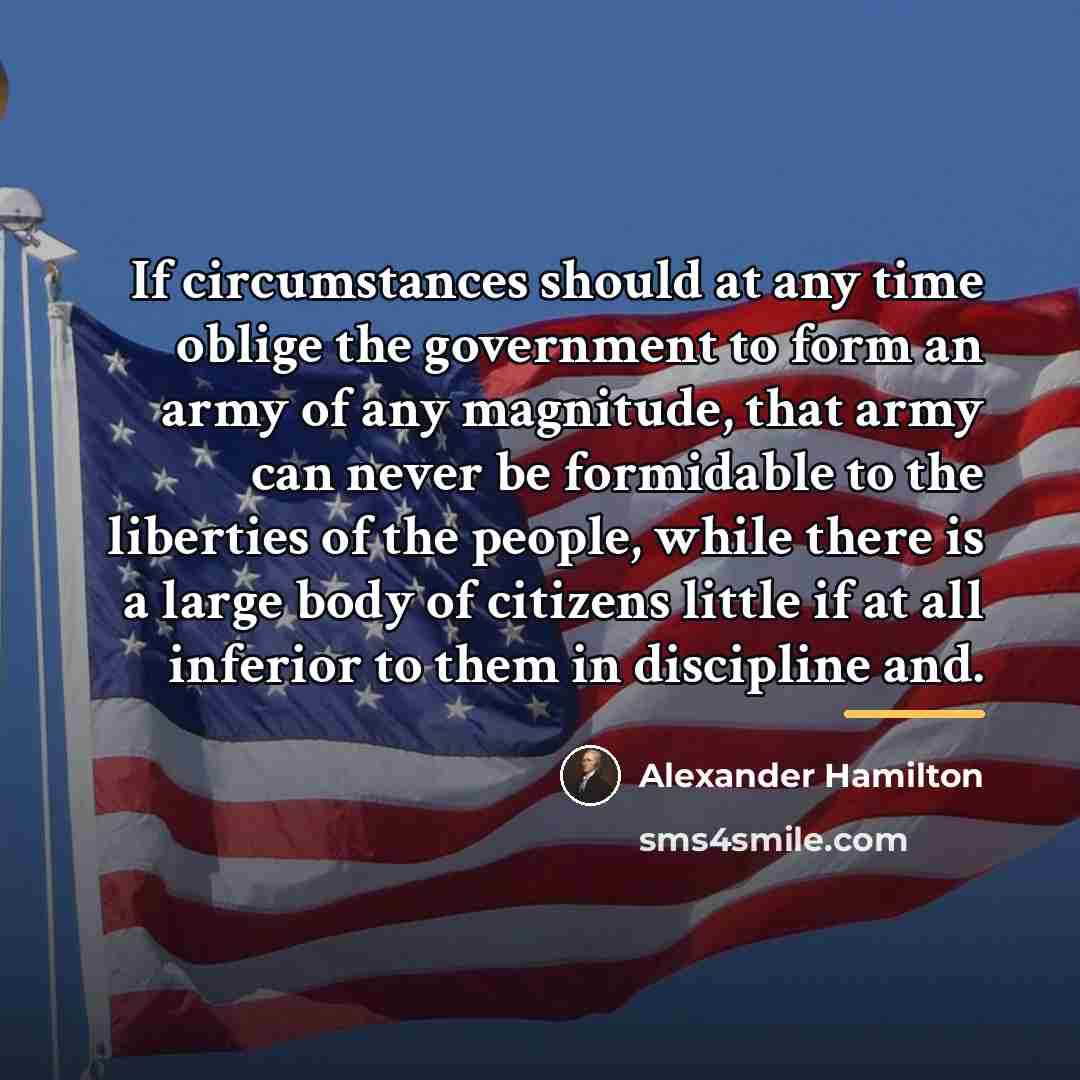 “If circumstances should at any time oblige the government to…” quote by Alexander Hamilton