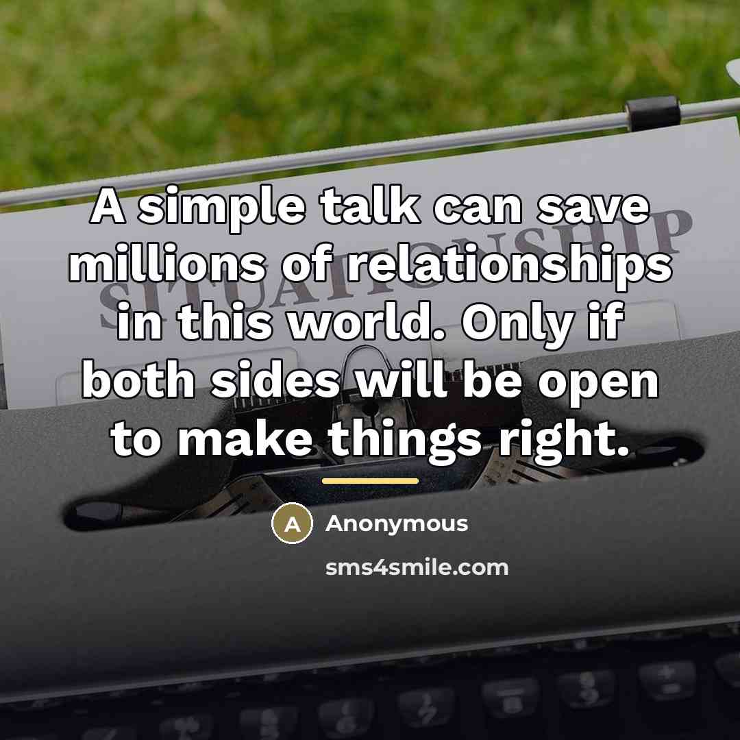 “A simple talk can save millions of relationships in this…” quote by Anonymous