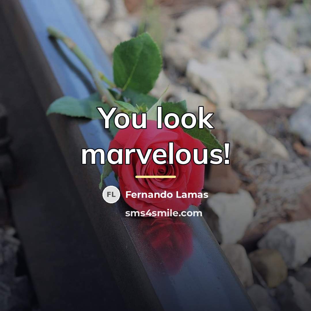 “You look marvelous!…” quote by Fernando Lamas