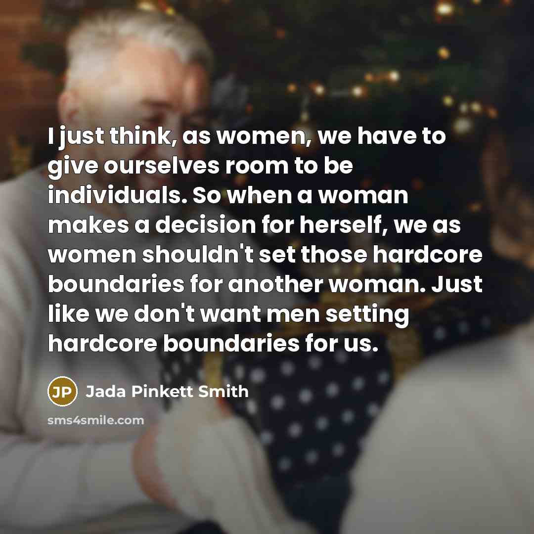 “I just think, as women, we have to give ourselves…” quote by Jada Pinkett Smith