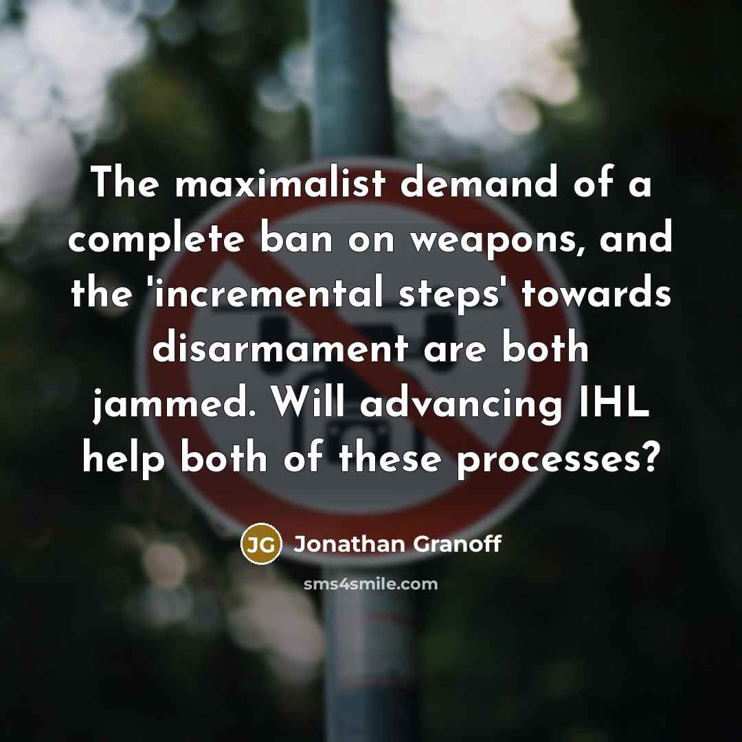 “The maximalist demand of a complete ban on weapons, and…” quote by Jonathan Granoff