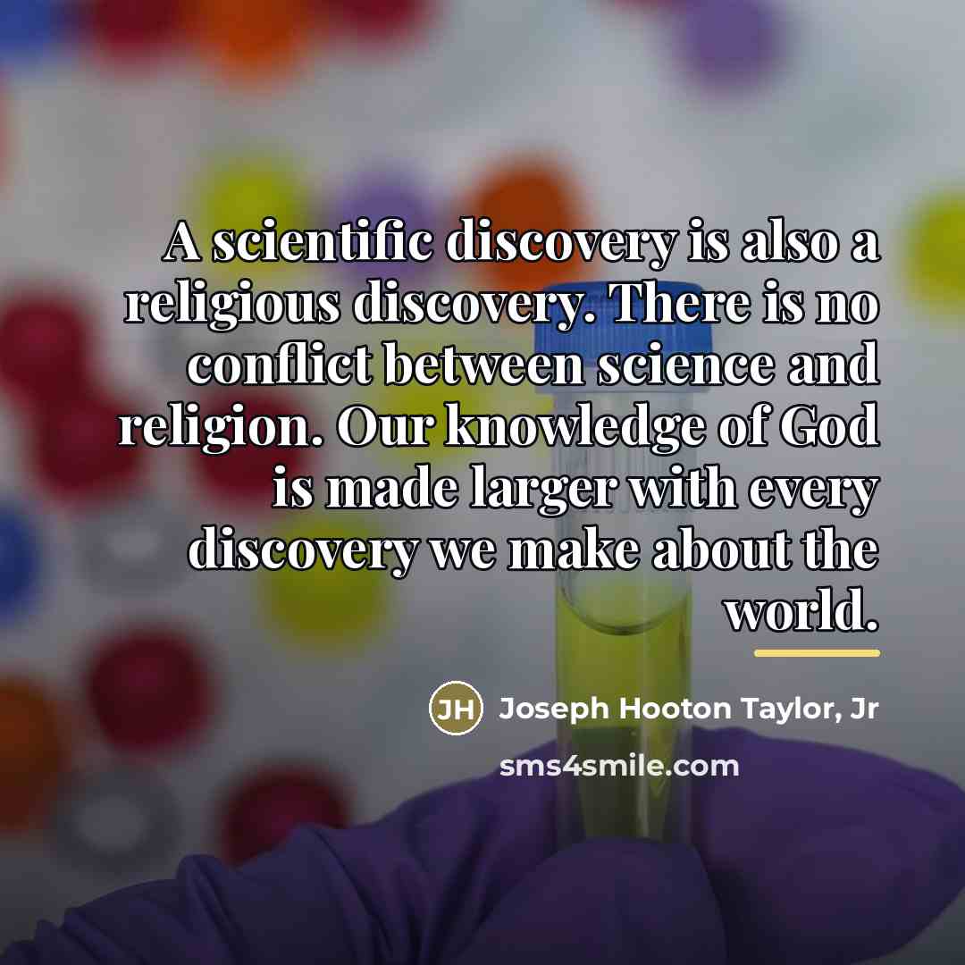 “A scientific discovery is also a religious discovery. There is…” quote by Anonymous