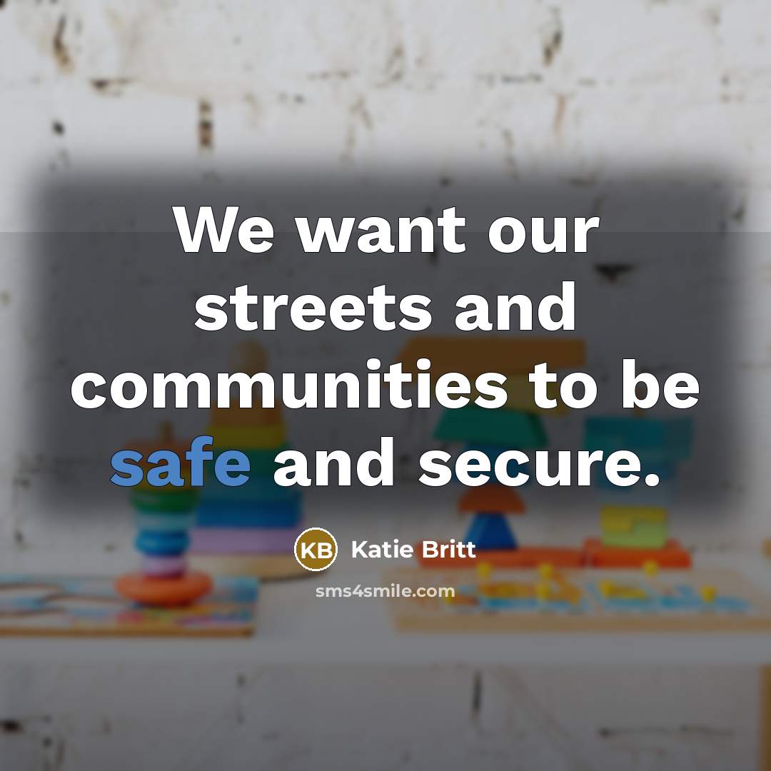 “We want our streets and communities to be safe and…” quote by Katie Britt