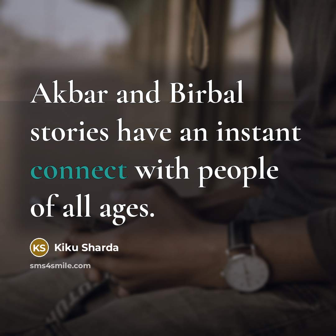“Akbar and Birbal stories have an instant connect with people…” quote by Kiku Sharda