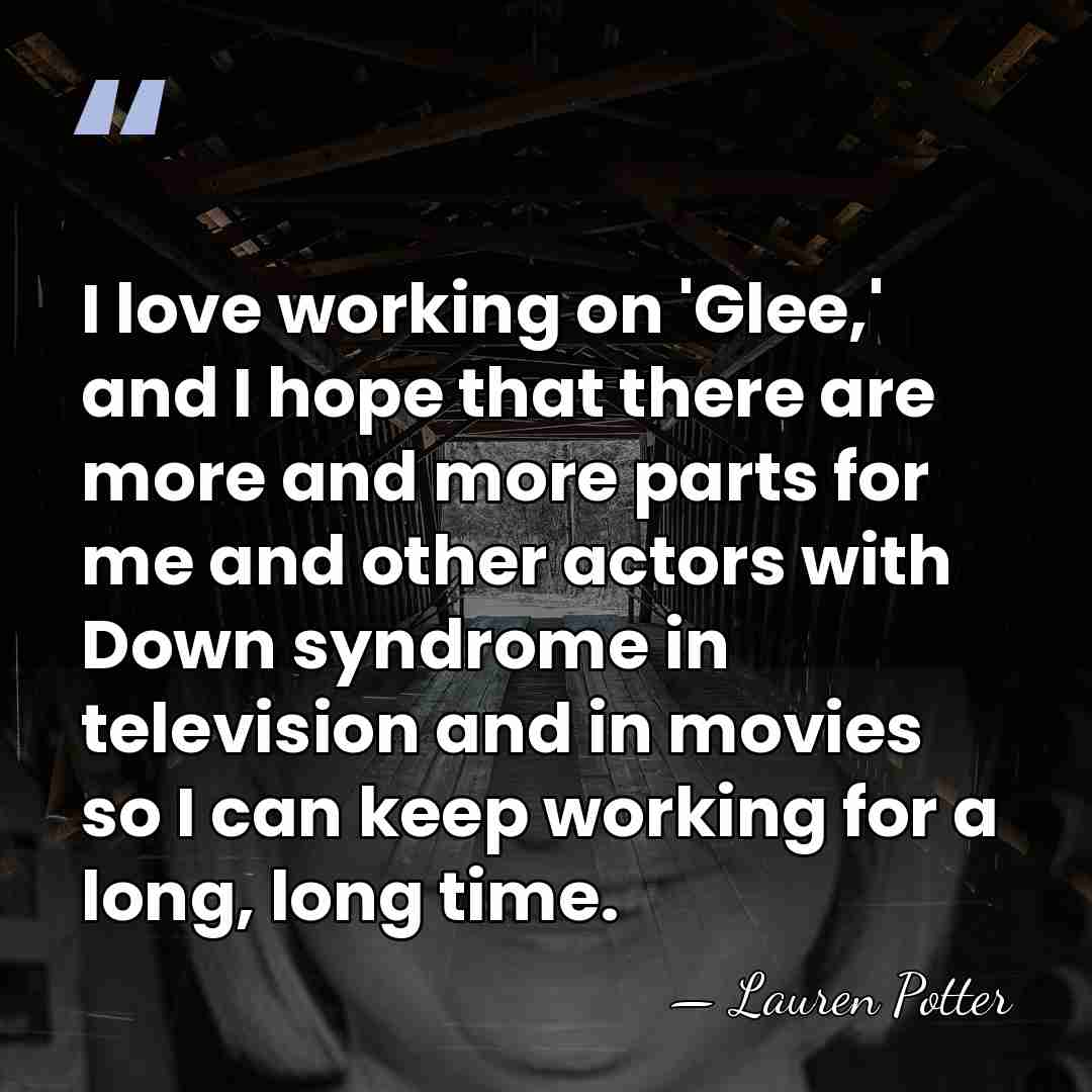 I love working on 'Glee,' and I hope that there are more&hellip; - Lauren Potter