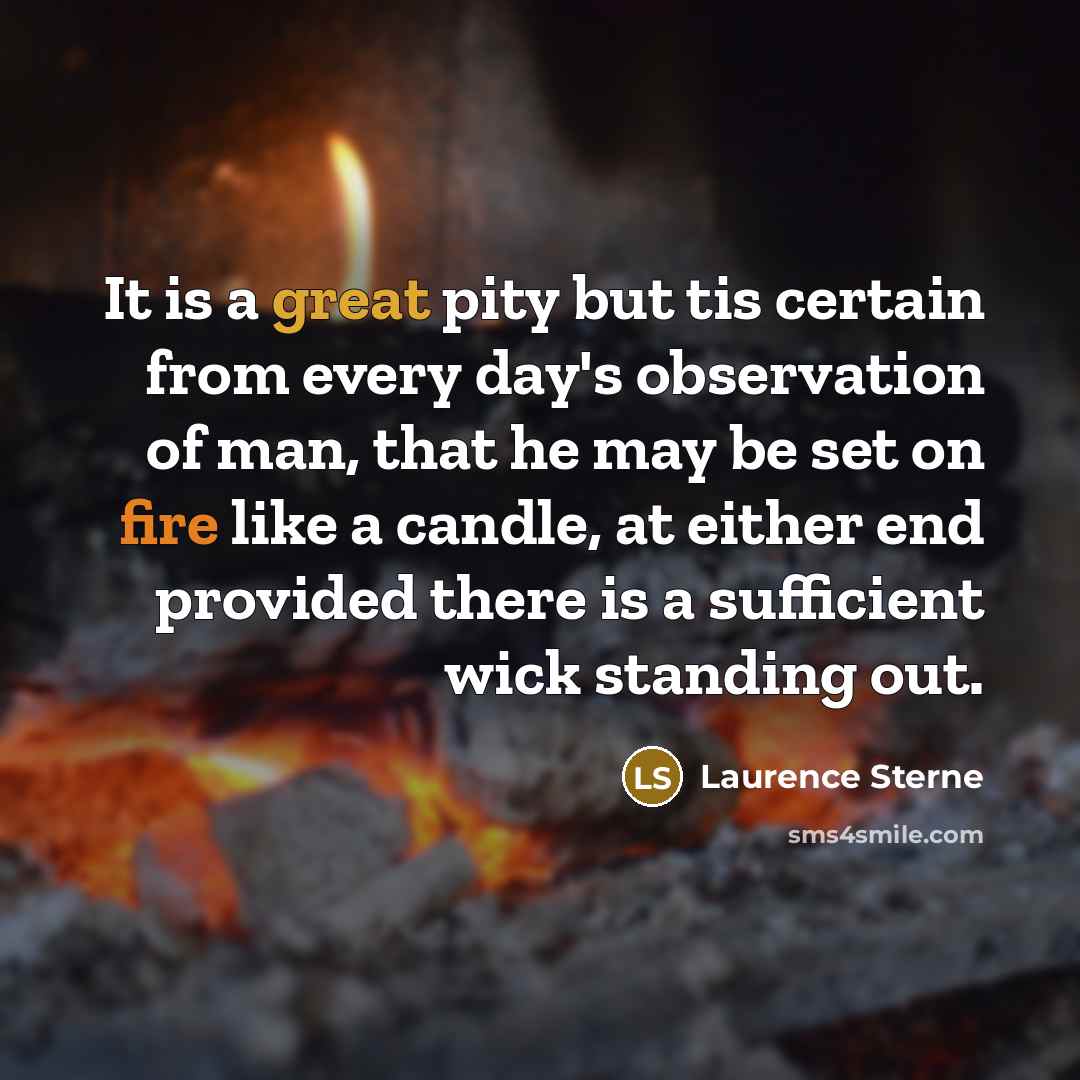 “It is a great pity but tis certain from every…” quote by Laurence Sterne
