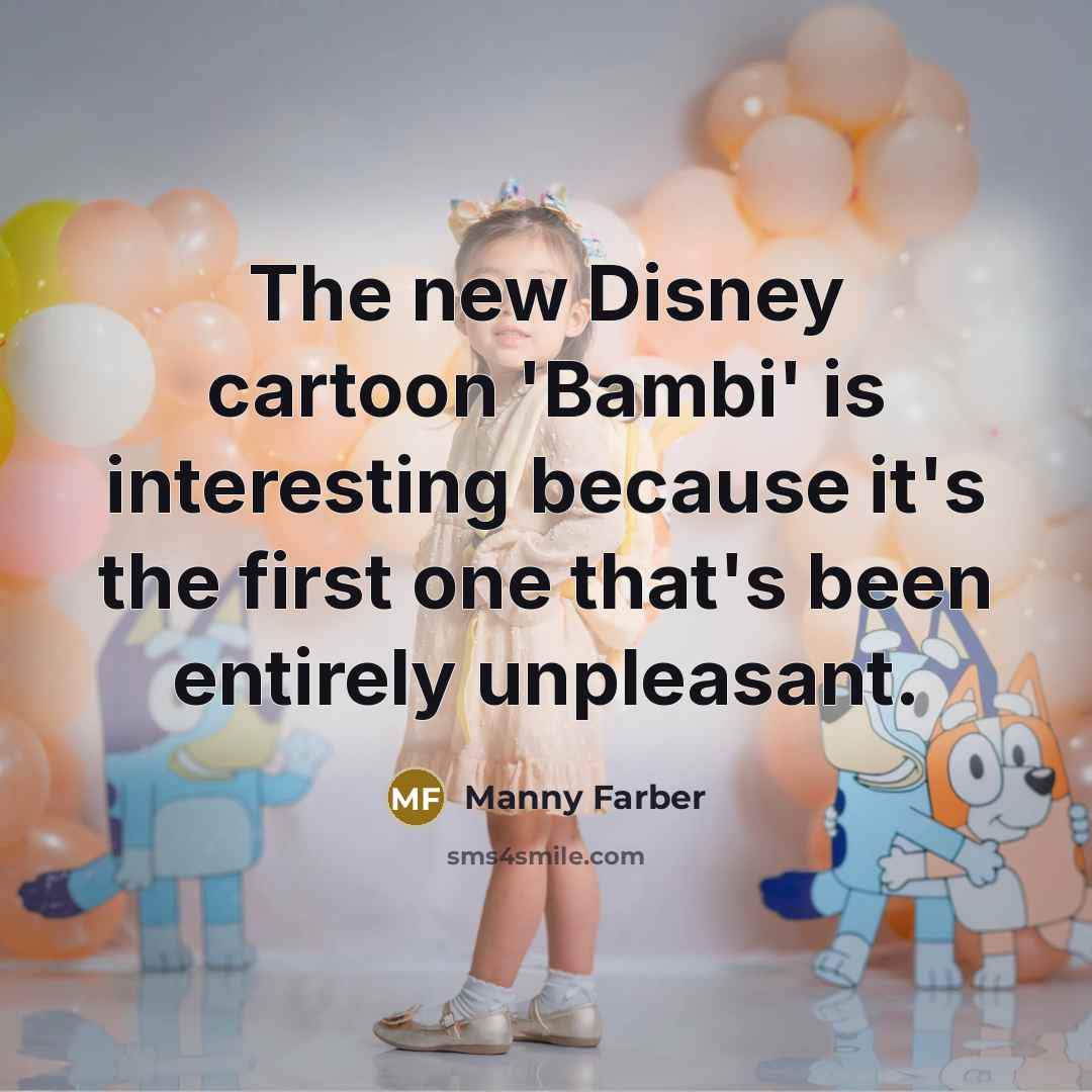 “The new Disney cartoon 'Bambi' is interesting because it's the…” quote by Manny Farber