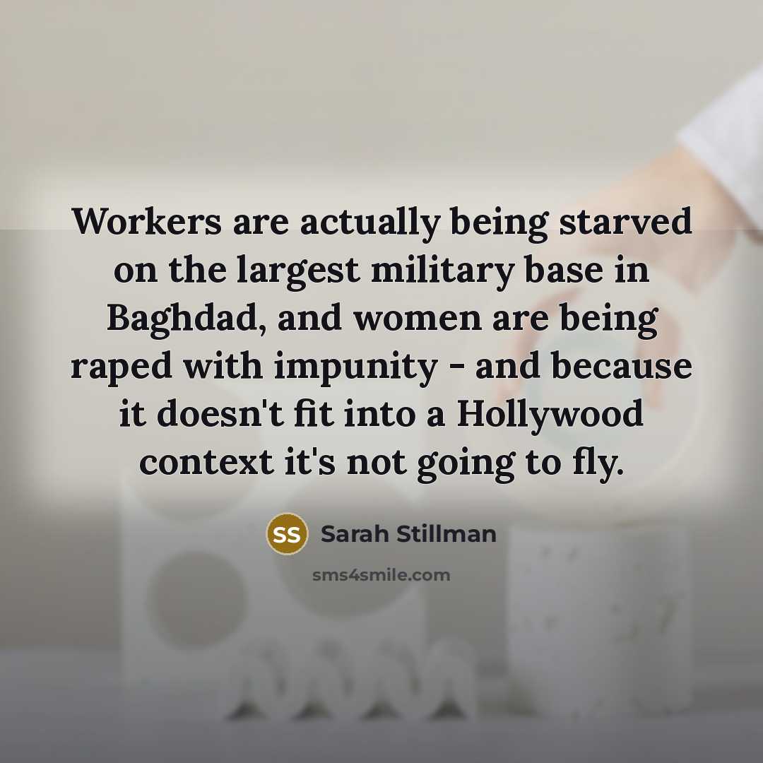 “Workers are actually being starved on the largest military base…” quote by Sarah Stillman