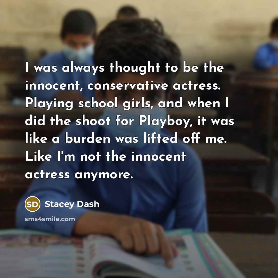 “I was always thought to be the innocent, conservative actress.…” quote by Stacey Dash