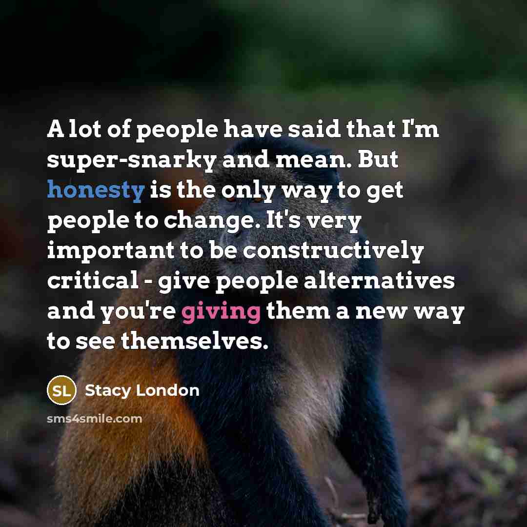 “A lot of people have said that I'm super-snarky and…” quote by Stacy London