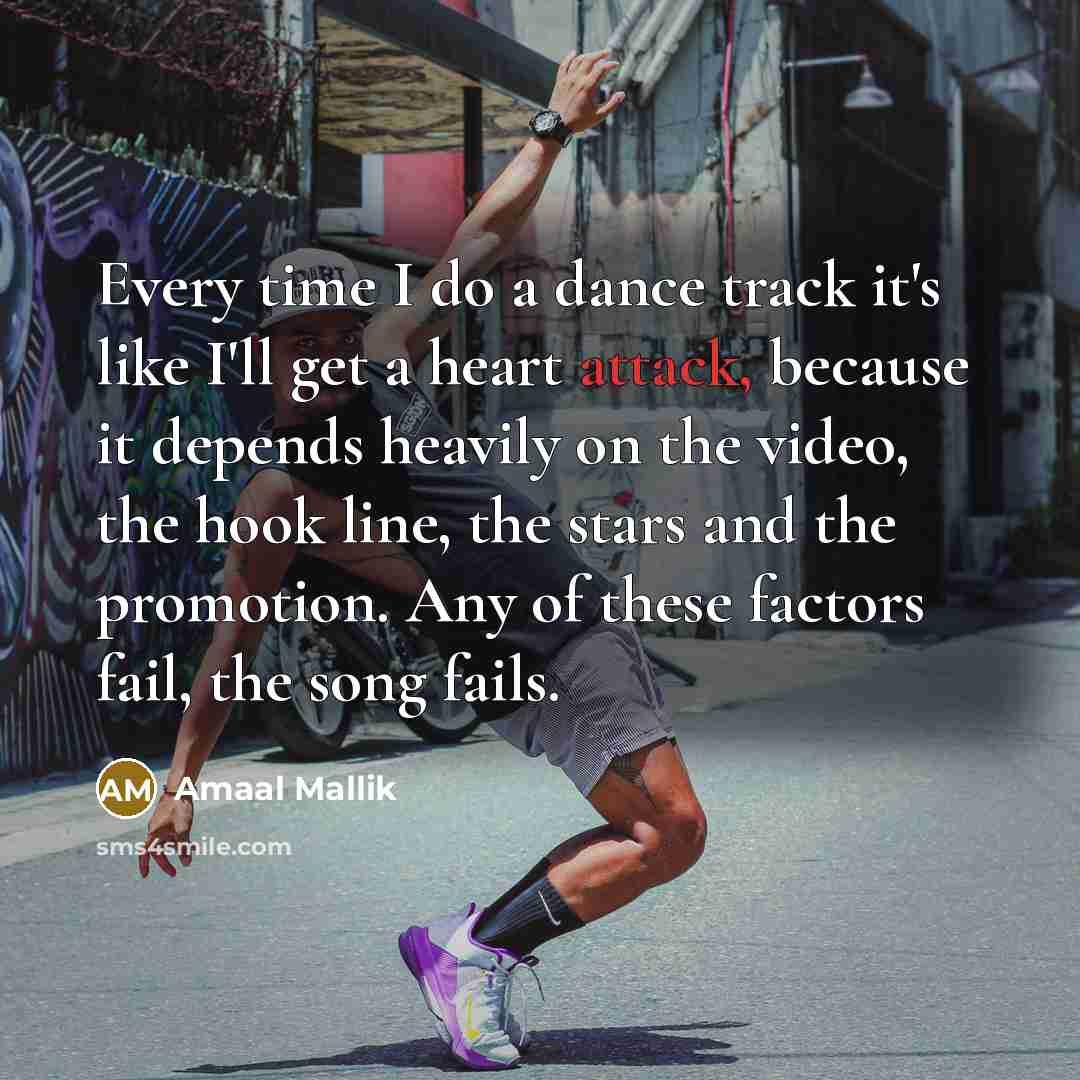 “Every time I do a dance track it's like I'll…” quote by Amaal Mallik