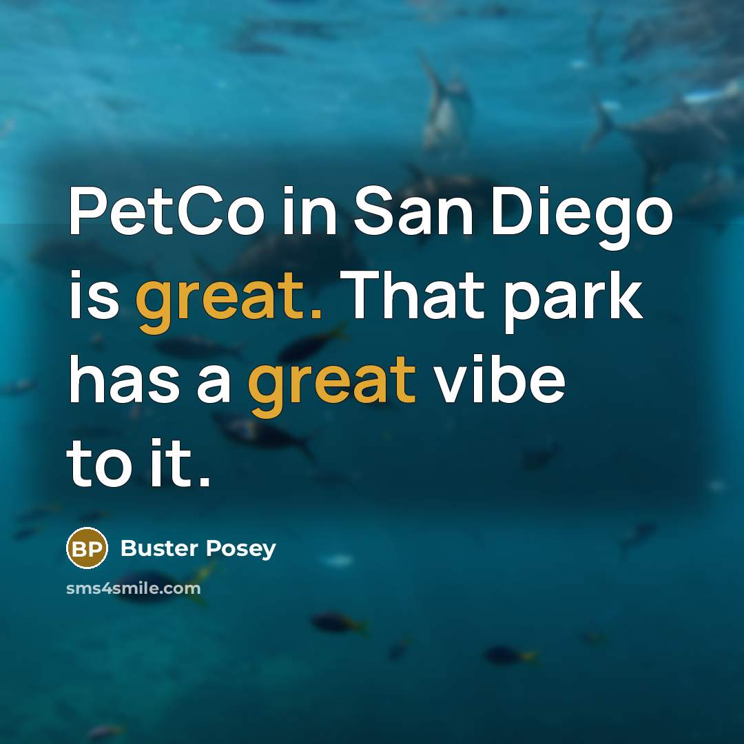 “PetCo in San Diego is great. That park has a…” quote by Buster Posey