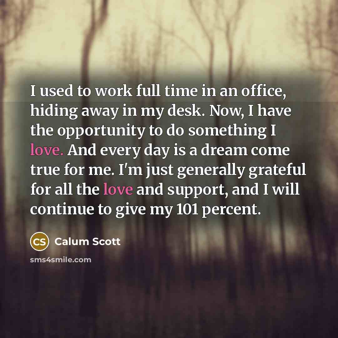 “I used to work full time in an office, hiding…” quote by Calum Scott
