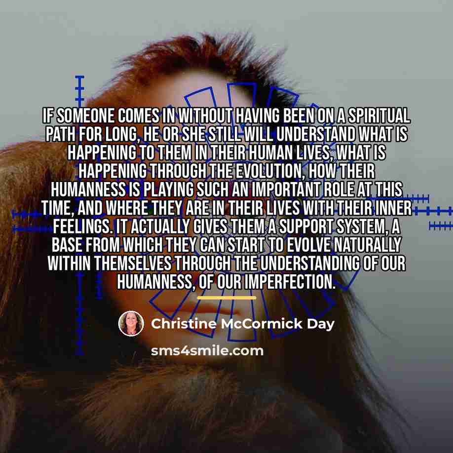 “If someone comes in without having been on a spiritual…” quote by Christine McCormick Day