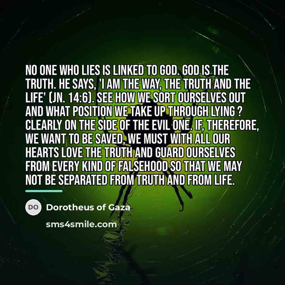 “No one who lies is linked to God. God is…” quote by Dorotheus of Gaza
