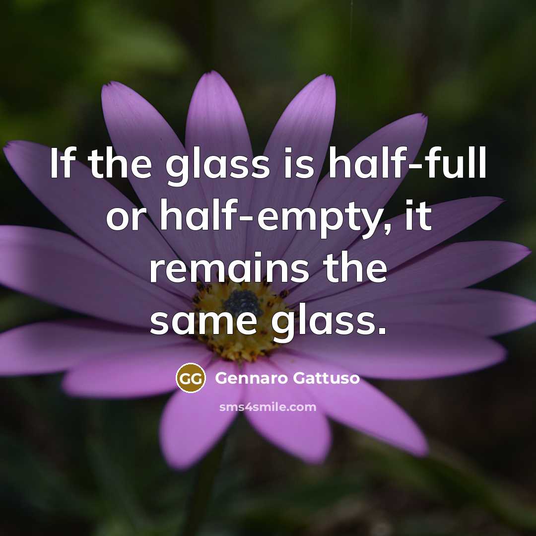 “If the glass is half-full or half-empty, it remains the…” quote by Gennaro Gattuso