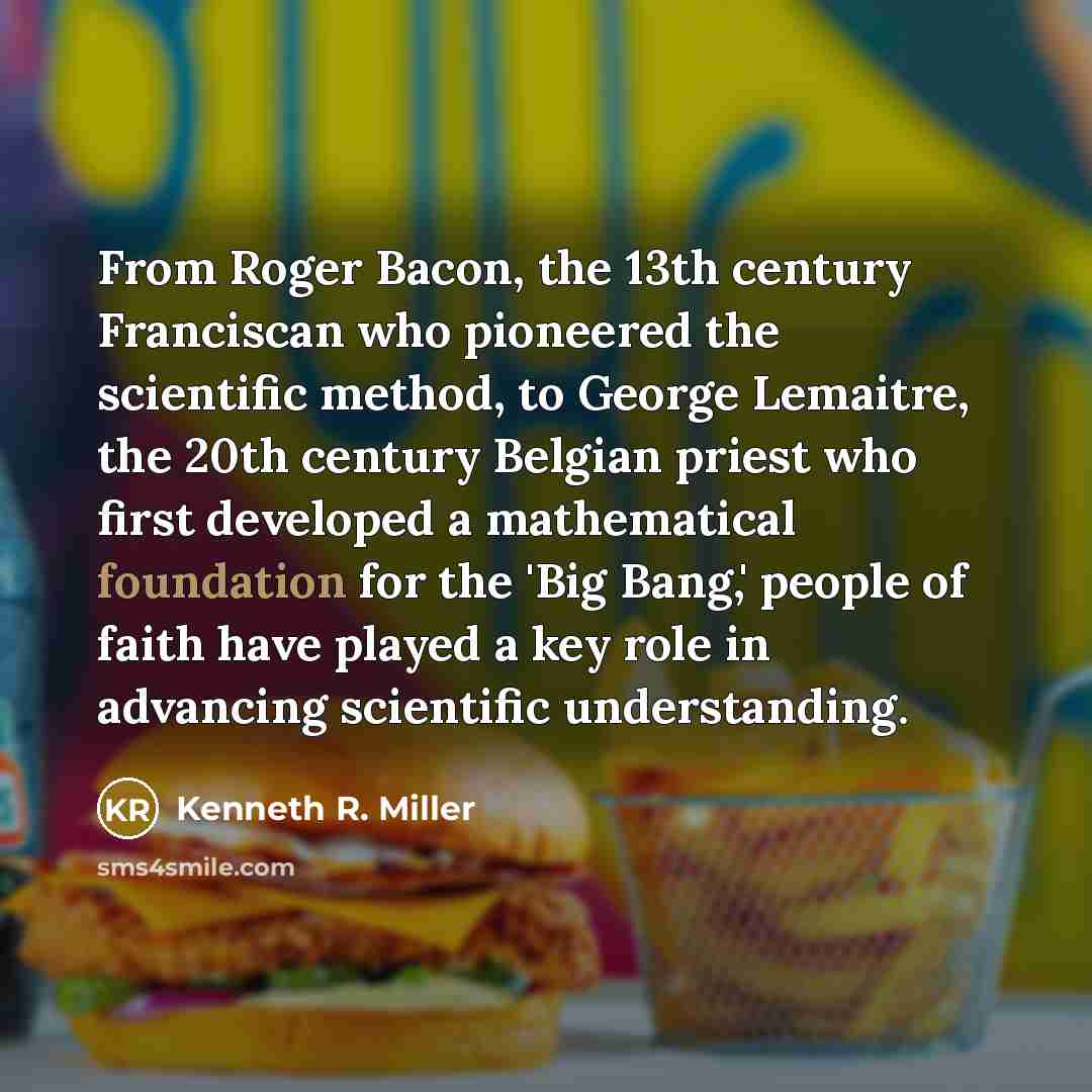 “From Roger Bacon, the 13th century Franciscan who pioneered the…” quote by Kenneth R. Miller