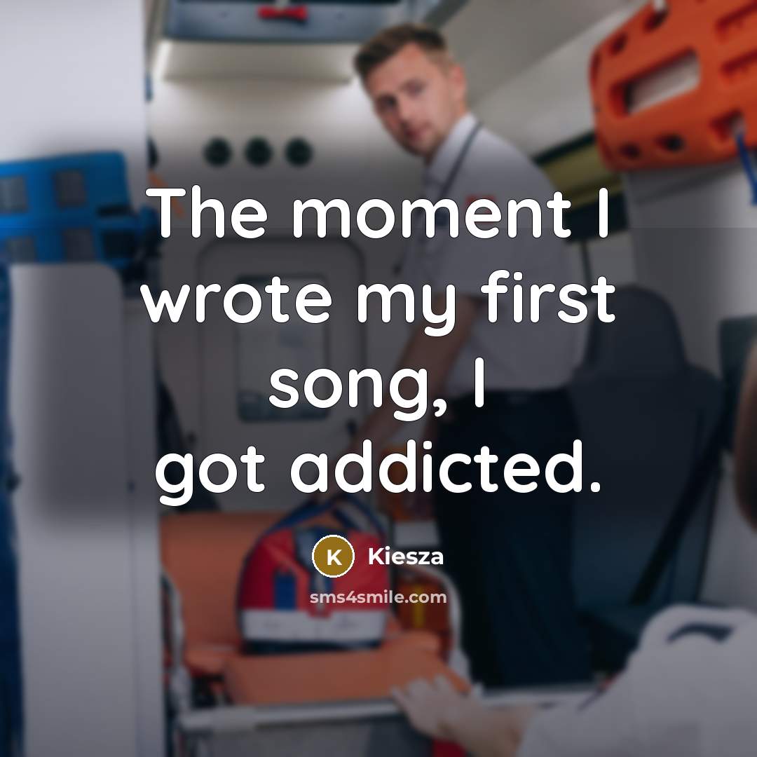 “The moment I wrote my first song, I got addicted.…” quote by Kiesza
