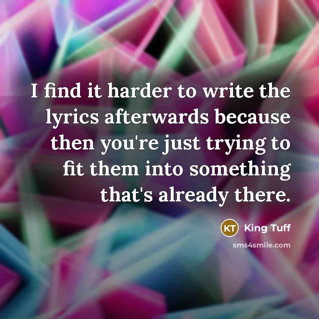 “I find it harder to write the lyrics afterwards because…” quote by King Tuff